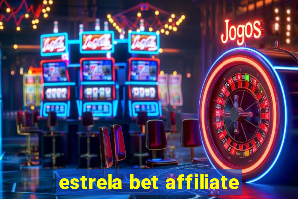 estrela bet affiliate